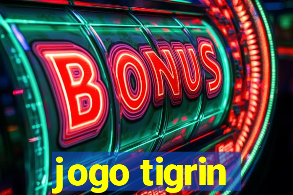 jogo tigrin